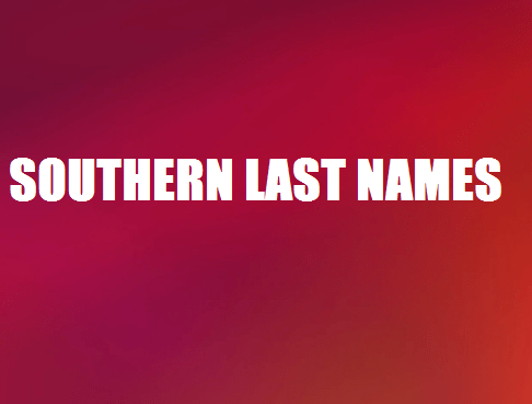 SOUTHERN LAST NAMES